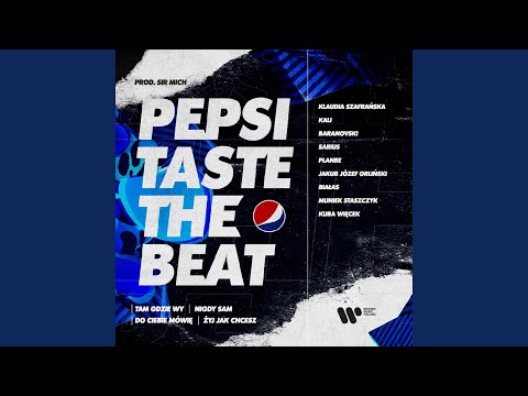 Żyj jak chcesz (Alternative Version) (Pepsi Taste The Beat)
