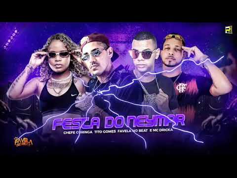 😈CHEFE CORINGA TITO GOMES FAVELA NO BEAT Feat MC DRIKA FESTA DO NEYMAR