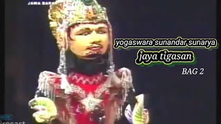 Download lagu Jaya tigasan yogaswara sunandar sunarya bag 2 mp3