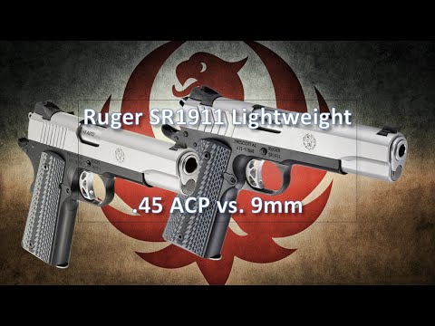 Ruger SR1911 Lightweight Comparison (.45 ACP vs. 9mm)