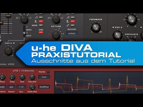 Hands On u-he Diva - Ausschnitte aus dem Praxistutorial