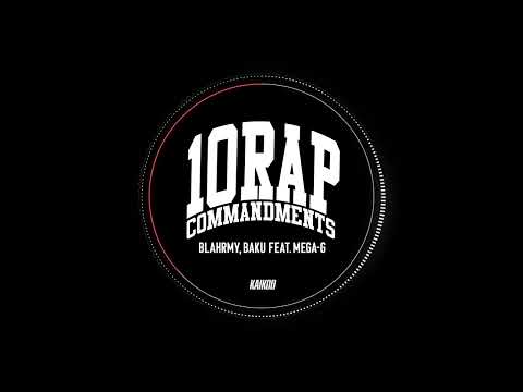 BLAHRMY × BAKU - 10 Rap Commandments ft. MEGA-G (Visualizer)