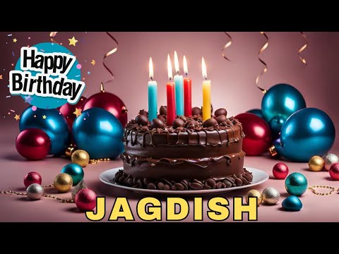 Happy Birthday Jagdish, Birthday Wishes, Birthday Song, hbd