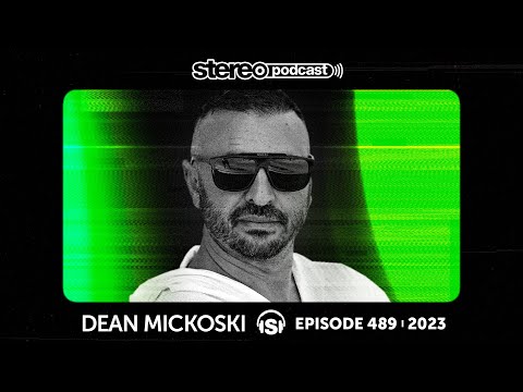 DEAN MICKOSKI | Stereo Productions Podcast 489