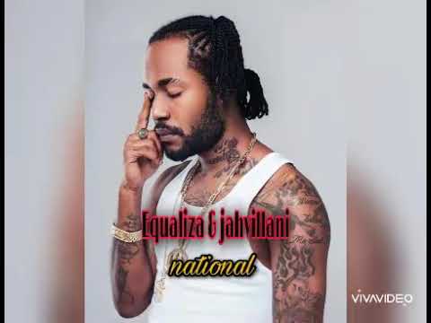 Jahvillani ft Equaliza - national