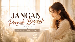 Download lagu JANGAN PERNAH BERUBAH | ST 12 | REGIFA PROJECT COVER mp3