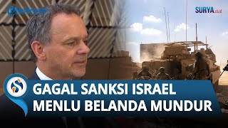 Gagal Jatuhkan Sanksi ke Israel, Menteri Luar Negeri Belanda Pilih Mundur