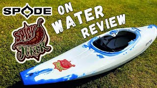Spade Kayaks Spicy Joker "On Water Review"
