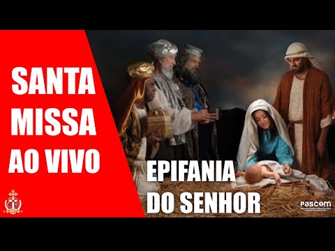 SANTA MISSA | DOMINGO - EPIFANIA DO SENHOR