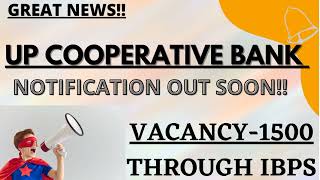 UP CO-OPERATIVE BANK || NOTIFICATION OUT SOON || GREAT NEWS GUYS || #ibpspo  #ibps