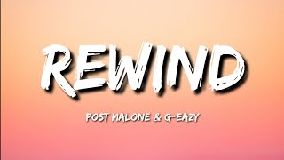 Post Malone &amp; G-Eazy - Rewind (Lyrics) NEW SONG 2023