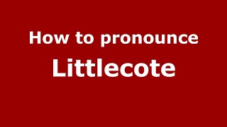 How to pronounce Littlecote