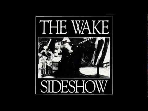 THE WAKE - Sideshow