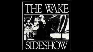 THE WAKE - Sideshow