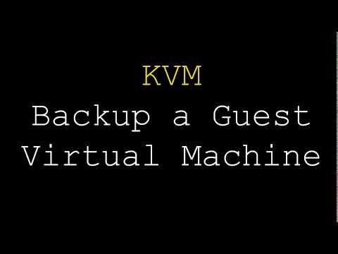 KVM  | Backup a Guest Virtual Machine