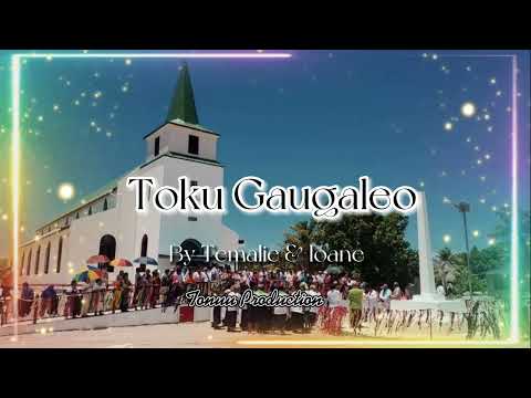Toku Gaugaleo - Temalie & Ioane (TONUU PRODUCTION - 2022)