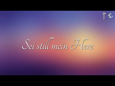 Sei still mein Herz