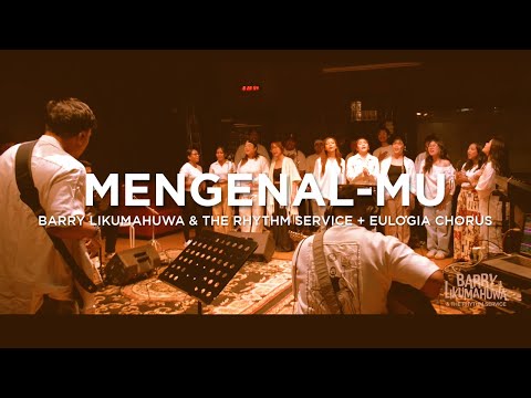 Mengenal-Mu - Barry Likumahuwa & The Rhythm Service + Eulogia Chorus [Live Performance]