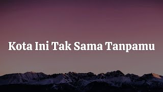 Download lagu Nadhif Basalamah - kota ini tak sama tanpamu || [Mix Lirik] - Idgitaf, Dygta, Rizky Febian, Yoan mp3