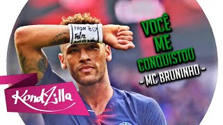 Neymar Jr - Você Me Conquistou (MC Bruninho)