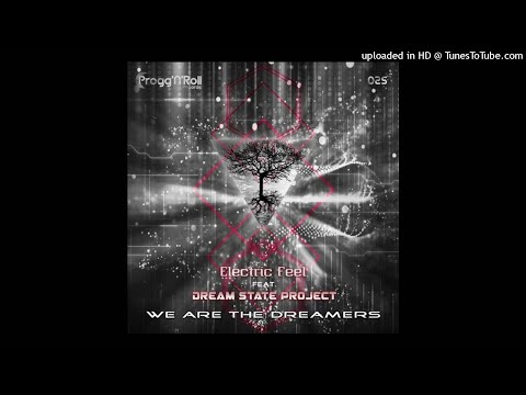Electric Feel & Dream State Project - We Are The Dreamers (Full EP)