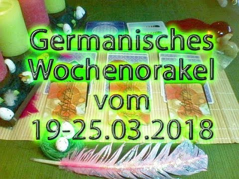 Germanisches Wochenorakel vom 19-25.03.2018