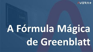 A Fórmula Mágica de Joel Greenblatt