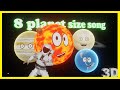 8 Planet Size Song ️ Planets Of Solar System Song Planet Size Comparison Song Kid Learn Planets