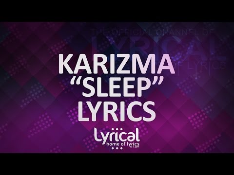 Call Me Karizma - Sleep Lyrics