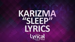 Call Me Karizma - Sleep Lyrics
