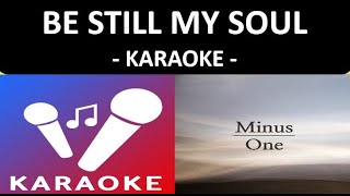 Be Still My Soul -  Karaoke
