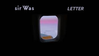 Sir Was - Letter video