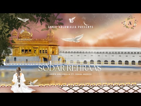 Sodar Rehraas | Sikh Evening Prayer | Rehras Sahib | Annie Ahluwalia | Bir Kanwar Kaur