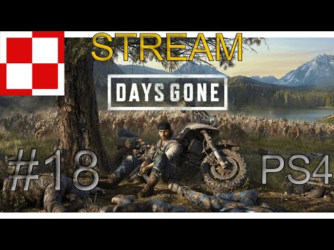 Days Gone PL odc 18 #18  - Koniec  |  Gameplay po polsku