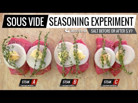 Sous Vide SEASONING EXPERIMENT - Should you SALT BEFORE OR AFTER Sous Vide?