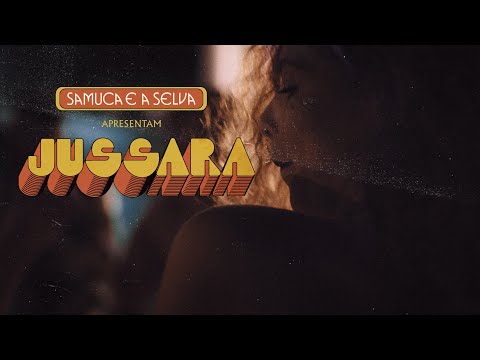 Samuca e a Selva - Jussara (Videoclipe Oficial)