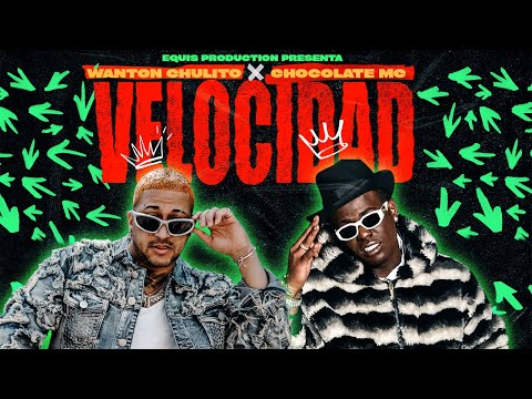 Wanton Chulito X Chocolate Mc - Velocida [Official Video]