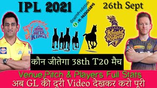 Chennai vs Kolkata 38th T20 Match | CSK vs KKR dream11 team | CSK vs KKR 2021