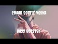 Chaar Bottle Vodka Bass Boosted Song Bassboosted Music
