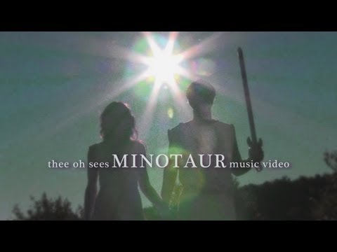 Thee Oh Sees - "Minotaur" (Official Music Video)
