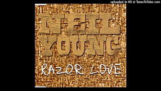Razor Love - Neil Young