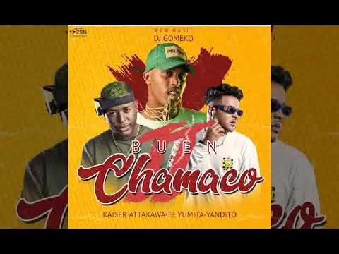 DJ Gomeko, + Yandito, Kaiser Attakawa, El Yumita - Buen Chamaco ll Audio Official)