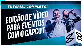Segredo Revelado - Como Criar Vídeos de Eventos usando o Capcut  PC - TUTORIAL COMPLETO