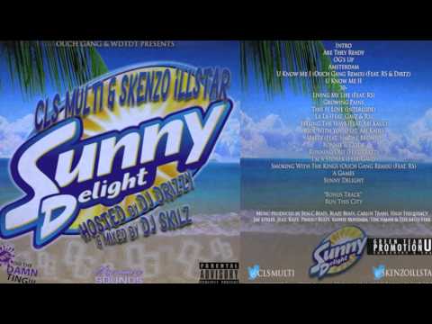 CLS MULTI & SKENZO ILLSTAR - U KNOW ME I (OUCH GANG REMIX)(FT. RS & DIRTZ) [SUNNY DELIGHT]