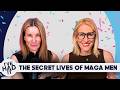 The Secret Lives Of MAGA Men