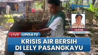 Nasib Malang 117 KK di Dusun Lely Pasangkayu, Alami Krisis Air Bersih Akibat Kemarau Panjang
