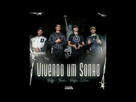 Raffé x Jhowzin x Raflow x L7NNON - Vivendo Um Sonho (Áudio)