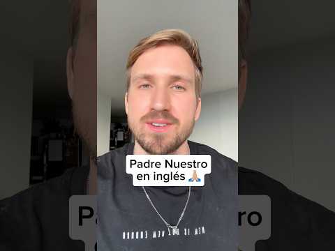 Padre nuestro en inglés. #inglés #aprendeingles