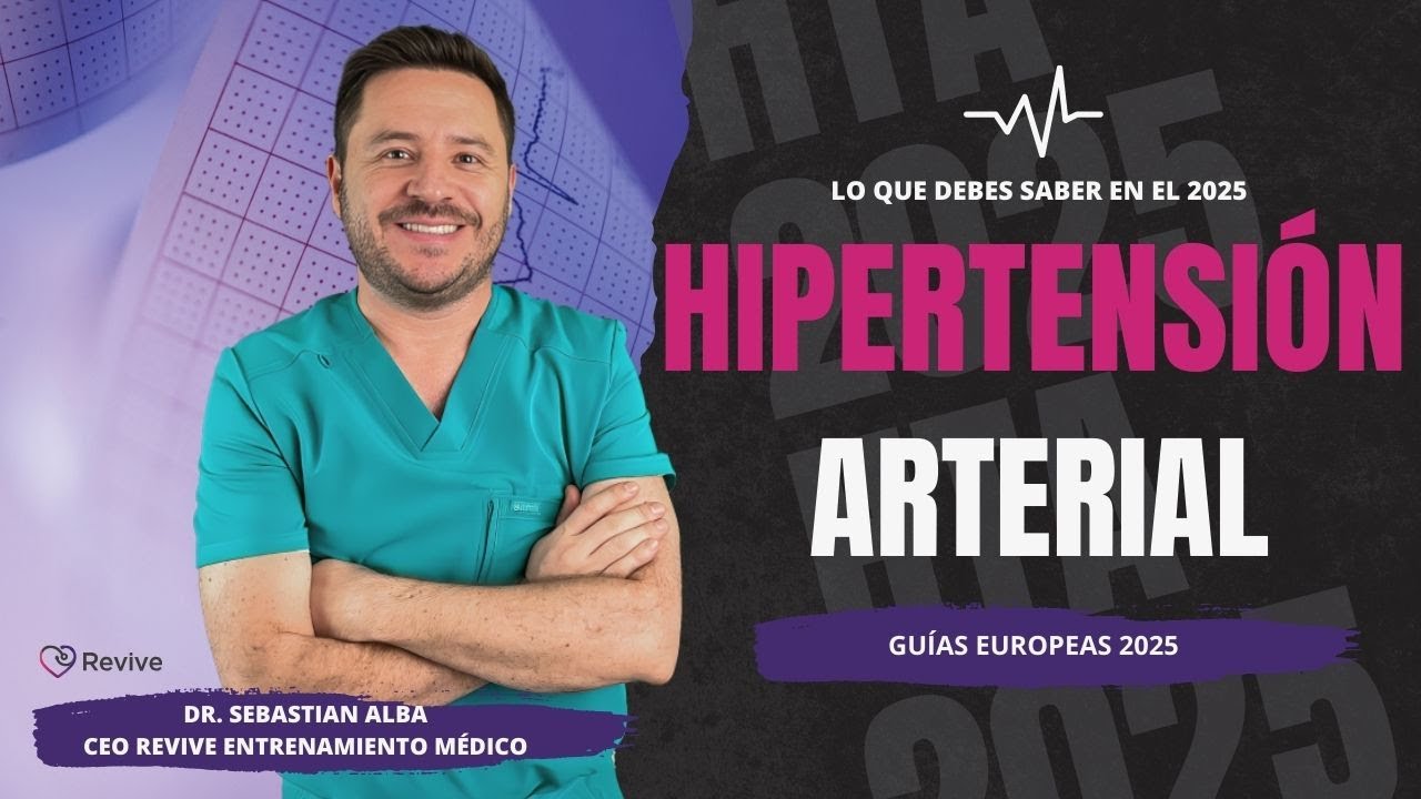 Domina la Hipertensión Arterial en 2025 con las Nuevas Guías Europeas en Solo 10 Minutos / ESC
