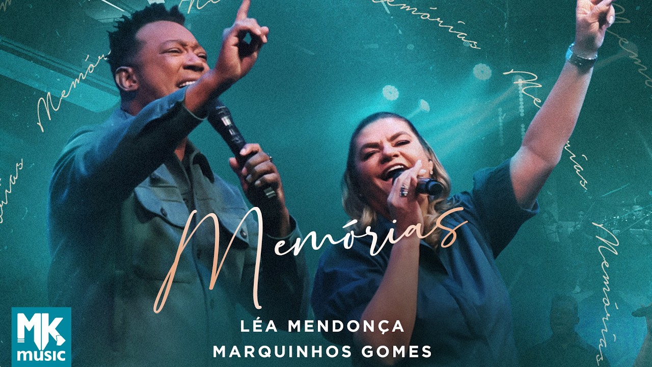 Léa Mendonça e Marquinhos Gomes - Memórias (Ao Vivo)